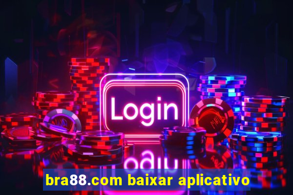 bra88.com baixar aplicativo